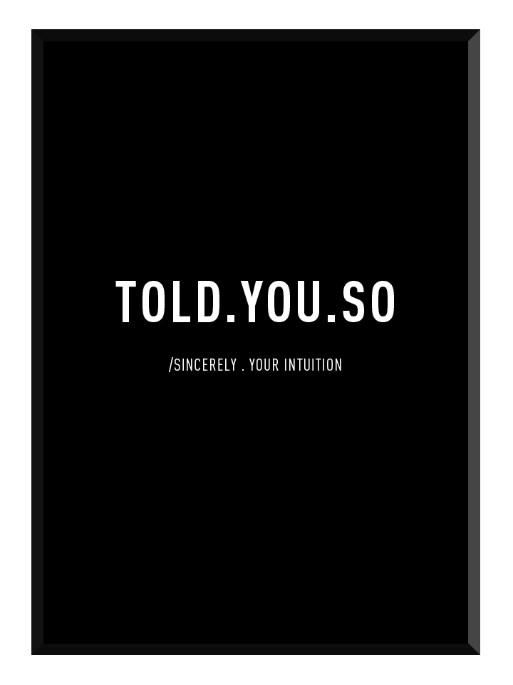 told you so black poster